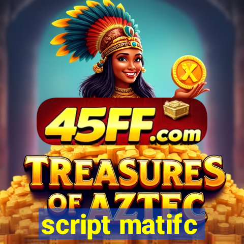 script matifc